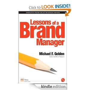 Lessons of a Brand Manager Michael F. Golden  Kindle 